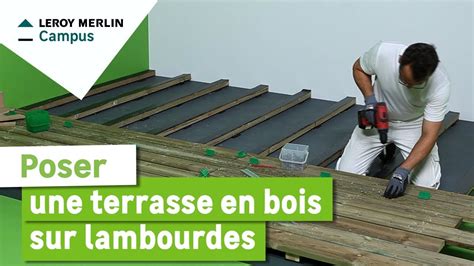 Comment Poser Une Terrasse En Bois Sur Lambourdes Leroy Merlin Youtube