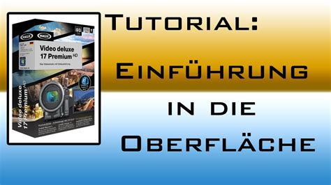 MAGIX Video deluxe Einführung in Oberfläche Tutorial YouTube