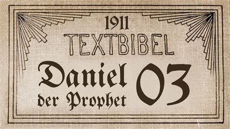 DANIEL 03 Daniels Vision Von Den Vier Tieren Textbibel 1911 Bibel