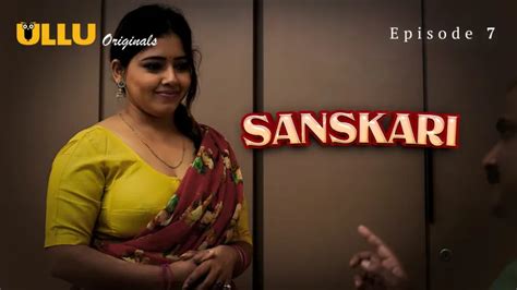 Sanskari Episode 7 Web Series 18 XMasti Net