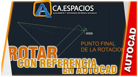 Rotar Con Referencia En Autocad Alinear Figuras Y Objetos Rotar Sin