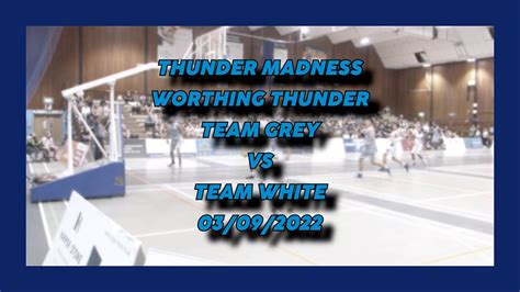 Worthing Thunder Pre Season Match Team Grey Vs Team White