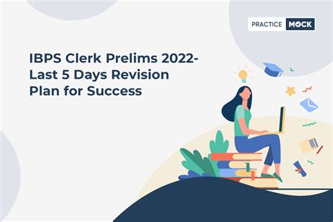 Ibps Clerk Prelims 2022 Last 5 Days Revision Plan For Success