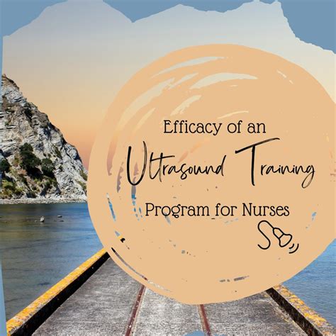 Ultrasound Training: Efficacy of an Ultrasound Training Program for Nurses