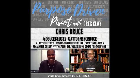 Purpose Driven Pivot With Greg Clay Feat Chris Bruce Youtube