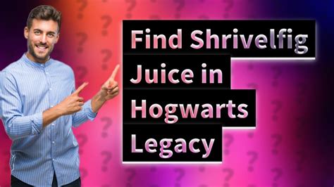 Where Is Shrivelfig Juice Hogwarts Legacy YouTube