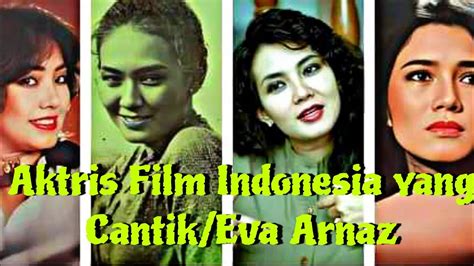 Aktris Film Indonesia Yang Cantikeva Arnaz Youtube