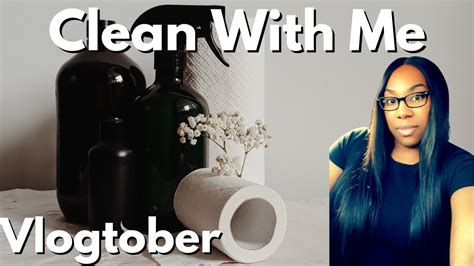 Vlogtober Clean With Me Youtube