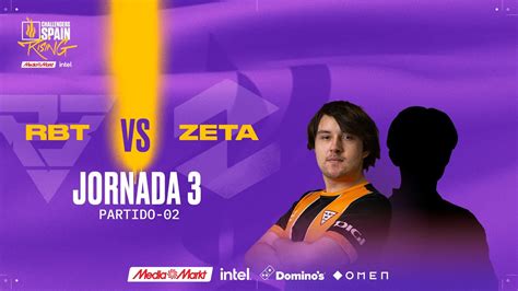 RAMBOOT VS ZETA JORNADA 3 CHALLENGERS SPAIN RISING MEDIAMARKT INTEL