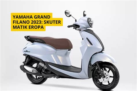 Yamaha Grand Filano Skuter Matik Eropa Urban Jogja