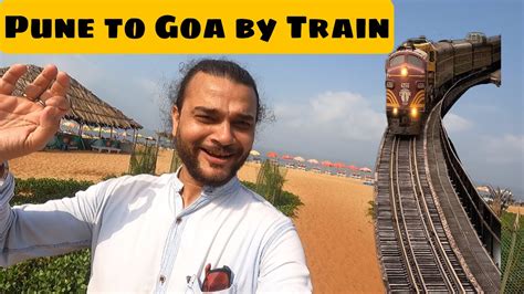 How To Reach Goa By Train From Pune Vasco Da Gama Goa Express