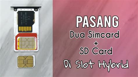 2 Cara Menggabungkan Dua Simcard And Sd Card Di Slot Hybrid Youtube