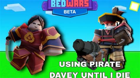 Using Pirate Davey Kit Until I Win In Roblox Bedwars Youtube