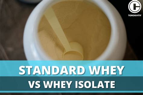 Standard Whey Vs Whey Isolate Decoding The Difference