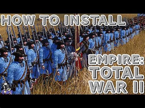 How To Install Empire Total War II Version 4 0 2023 YouTube