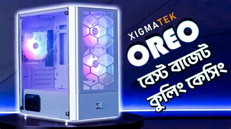 Xigmatek Oreo Arctic Gaming Casing In Depth Bangla Review Youtube