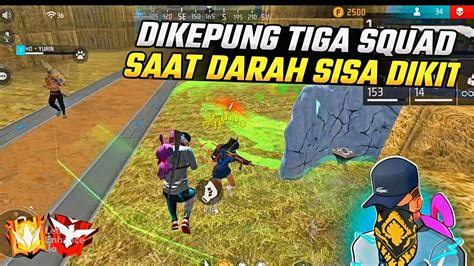 Solo Vs Squad Dikepung Musuh Saat Darah Sekarat Garena Free Fire