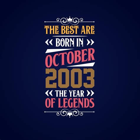 Best Are Born In October 2003 Born In October 2003 The Legend Birthday