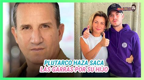 Plutarco Haza Se Muestra Muy Orgulloso De Su Hijo Michismesito Youtube