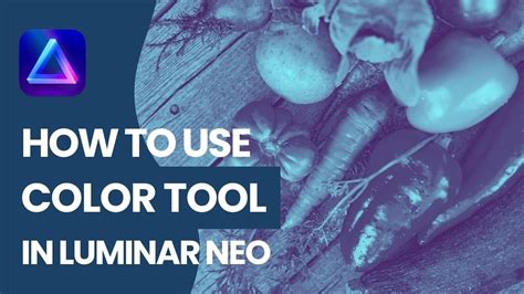 Luminar NEO: How to use the Color Tool