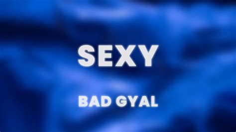 Bad Gyal Sexy Letralyrics Youtube