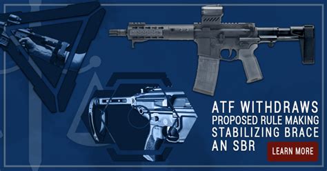 Atf Final Rule On Pistol Braces Preliminary Injunction Granted