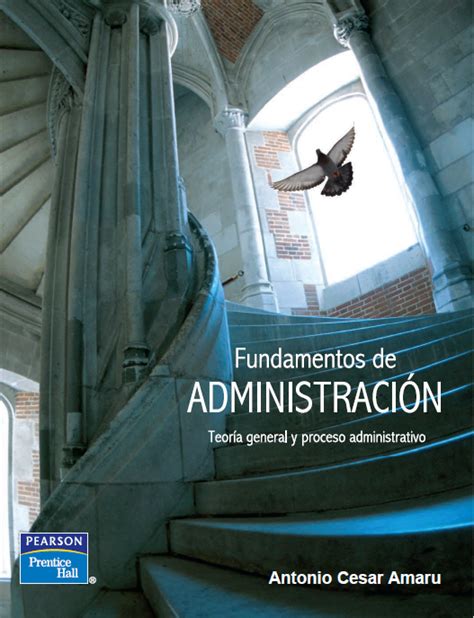 Fundamentos De Administración Teoría General Y Proceso Administrativo