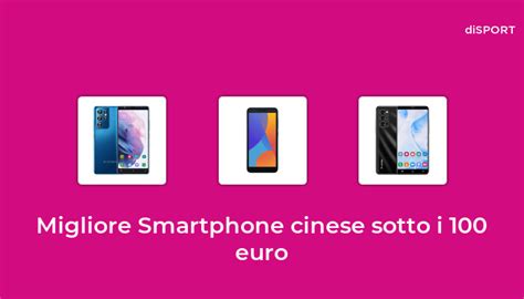 47 Migliore Smartphone Cinese Sotto I 100 Euro Nel 2023 [basato Su 74