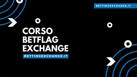 Arriva Il Corso Betting Exchange Betflag Diretta Betting Exchange