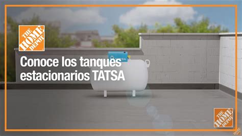 Conoce Los Tanques Estacionarios Tatsa Plomería The Home Depot Mx Youtube