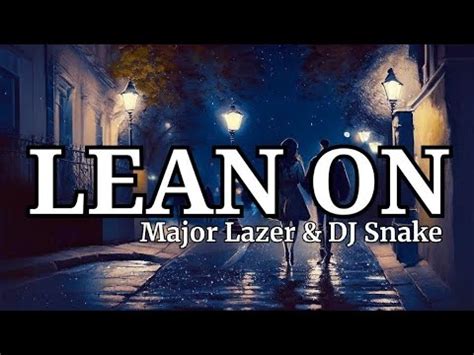 Major Lazer DJ Snake Lean On feat MØ YouTube