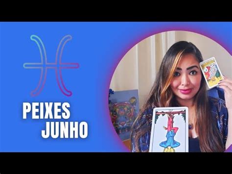 Peixes Junho Alertas E Conselhos Youtube