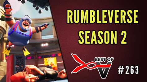 Rumbleverse Season 2 Is GREAT Best Of Show V Ep 263 YouTube