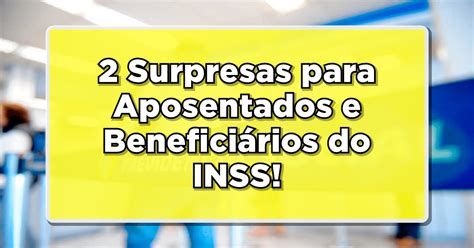 Folha De Pagamento Do Inss Surpresas Para Os Aposentados