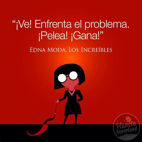 Frase De Edna Moda Disney Quotes Disney Word Disney Movie Quotes