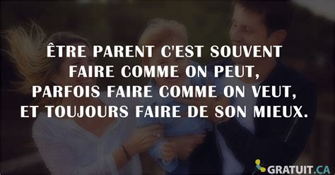 Être Parent Cest Souvent Faire Comme On Peut Parfois Faire Comme On