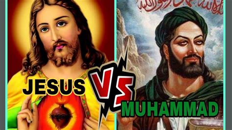 Prophet Muhammad Vs Jesus Christ Differences Between Muhammad And