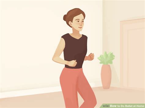 How to Do Ballet at Home (with Pictures) - wikiHow