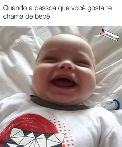 Quando a pessoa que você gosta te chama de bebê Memes