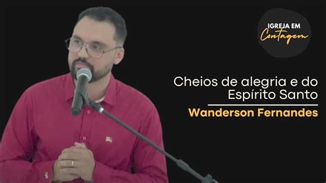 Cheios de alegria e do Espírito Santo Wanderson Fernandes YouTube