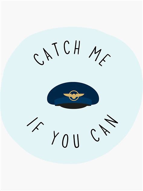 Catch Me If You Can Sticker For Sale By Inspiredtiger Redbubble