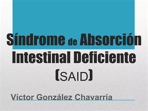 Said Malabsorci N S Ndrome De Absorci N Intestinal Deficiente Ppt