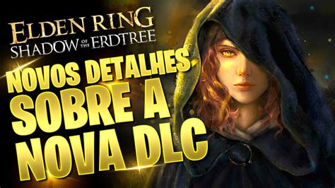 Novos DETALHES sobre a NOVA DLC DLC ENORME chegará para ELDEN RING