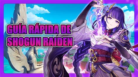 Guía Rápida de Shogun Raiden en menos de 4 minutos Genshin Impact