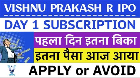 Vishnu Prakash R Punglia Ipo Day 1 Subscription Vishnu Prakash Ipo