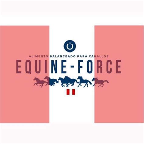 Equine Force, Alimento Balanceado para Caballos | Lima