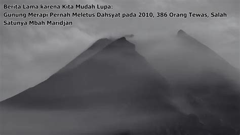 Gunung Merapi Pernah Meletus Dahsyat Pada 2010 386 Orang Tewas Salah