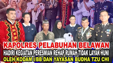 Kapolres Pelabuhan Belawan Hadiri Peresmian Rehap Rtlh Oleh Kodam I Bb