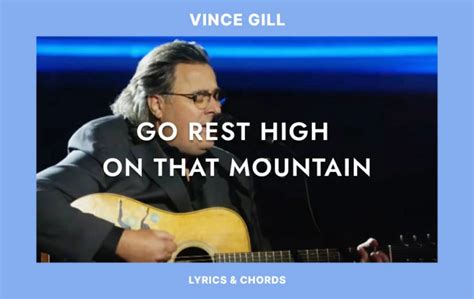 Go Rest High On That Mountain Lyrics And Chords By Vince Gill Guitar