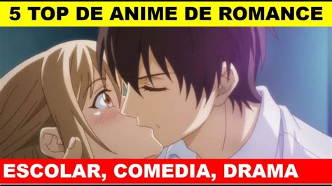 LOS 5top MEJORES ANIME DE ROMANCE ESCOLAR YouTube